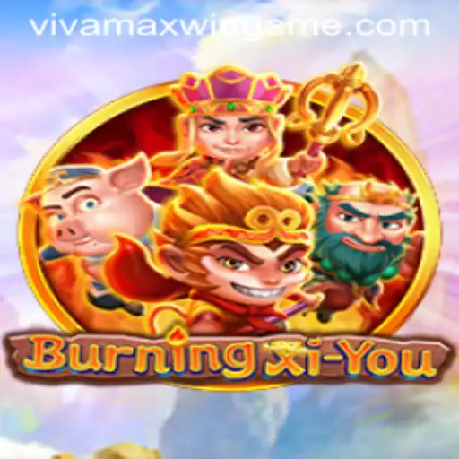 Exploring the World of BurningXiYou: An Epic Adventure Awaits
